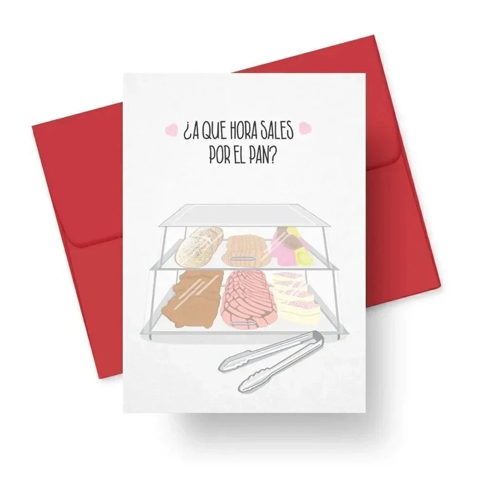 “A Que Hora Sales Por El Pan” Card